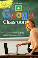Google Classroom for Teachers