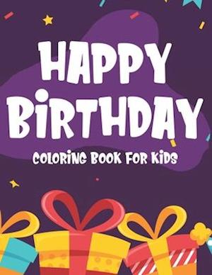 Happy Birthday Coloring Book For Kids