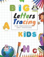 Tracing big letters for Preschoolers and Toddlers