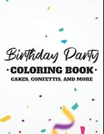 Birthday Party Coloring Book Cakes, Confettis, And More