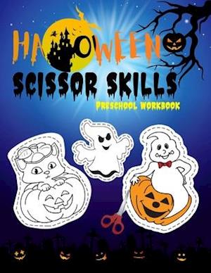 Scissor Skills Preschool Workbook: Halloween scissor cutting activity book ages 3-5 | cutting practice for preschoolers ( Halloween gifts for kids )