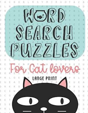 Word Search Puzzles For Cat Lovers Large Print