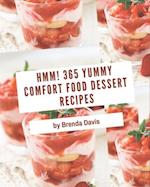 Hmm! 365 Yummy Comfort Food Dessert Recipes