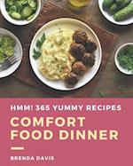 Hmm! 365 Yummy Comfort Food Dinner Recipes