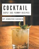 Oops! 365 Yummy Cocktail Recipes