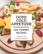 Oops! 365 Yummy Cold Appetizer Recipes