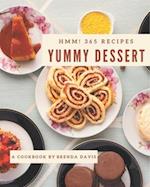 Hmm! 365 Yummy Dessert Recipes