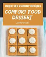 Oops! 365 Yummy Comfort Food Dessert Recipes