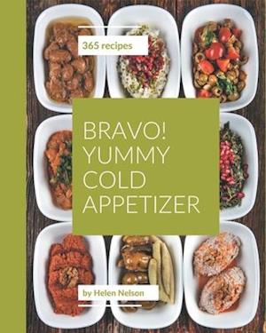 Bravo! 365 Yummy Cold Appetizer Recipes