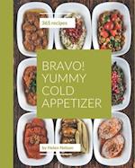 Bravo! 365 Yummy Cold Appetizer Recipes