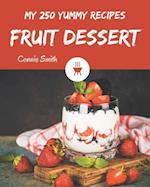 My 250 Yummy Fruit Dessert Recipes
