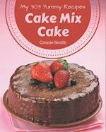 My 303 Yummy Cake Mix Cake Recipes