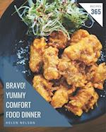 Bravo! 365 Yummy Comfort Food Dinner Recipes