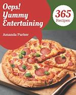 Oops! 365 Yummy Entertaining Recipes