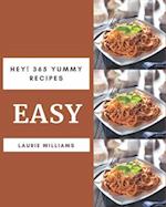 Hey! 365 Yummy Easy Recipes