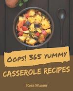 Oops! 365 Yummy Casserole Recipes