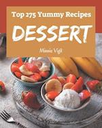 Top 275 Yummy Dessert Recipes