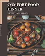 Top 150 Yummy Comfort Food Dinner Recipes