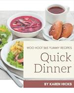 Woo Hoo! 365 Yummy Quick Dinner Recipes