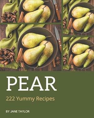 222 Yummy Pear Recipes