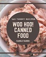 Woo Hoo! 365 Yummy Canned Food Recipes