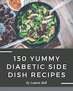 150 Yummy Diabetic Side Dish Recipes