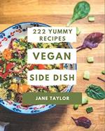 222 Yummy Vegan Side Dish Recipes
