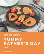 295 Yummy Father's Day Recipes