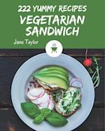 222 Yummy Vegetarian Sandwich Recipes