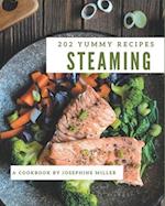 202 Yummy Steaming Recipes