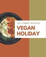 185 Yummy Vegan Holiday Recipes