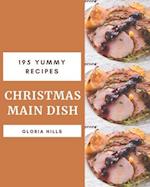 195 Yummy Christmas Main Dish Recipes