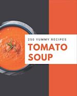 250 Yummy Tomato Soup Recipes