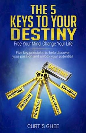 The Five Keys To Your Destiny