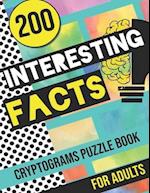 200 Interesting Facts Cryptograms Puzzle Book for Adults