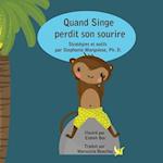 Quand Singe perdit son sourire