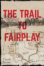 The Trail To Fairplay