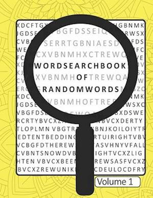 Word Search Book Of Random Words Volume 1: 50 Word Search Puzzles With Solutions Skill Level Medium