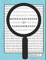 Word Search Book Of Random Words Volume 2: 50 Word Search Puzzles With Solutions Skill Level Medium 