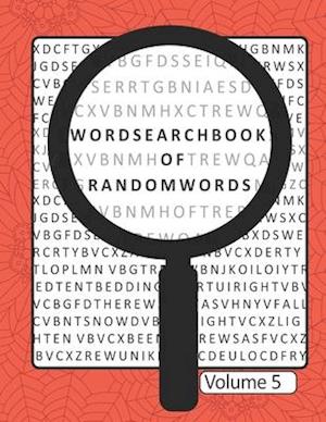 Word Search Book Of Random Words Volume 5: 50 Word Search Puzzles With Solutions Skill Level Medium