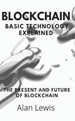 Blockchain Basic Technology Explained