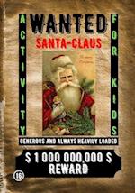 Wanted Santa Claus