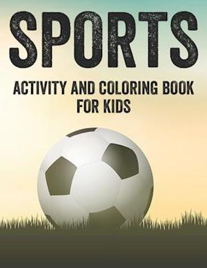 Sports Activity And Coloring Book For Kids