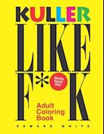 Kuller Like F**K Adult Coloring Book