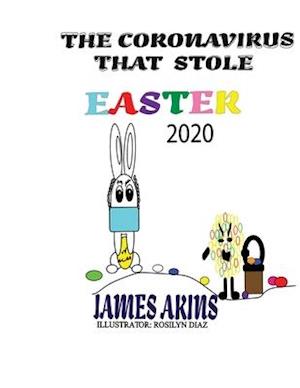 The Corona Virus That Stole Easter 2020