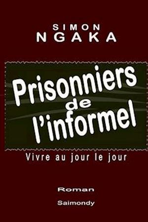 Prisonniers de l'informel