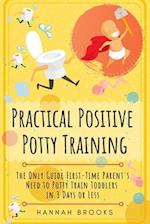 Practical Positive Potty Training