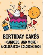 Birthday Cakes Candies, And More A Celebration Coloring Book