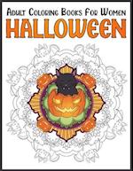 Halloween Adult Coloring Books For Women: Chill And Unwind Coloring 