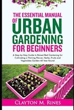 The Essential Manual of Urban Gardening for Beginners